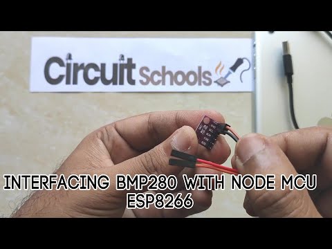 Interfacing BMP280 with Node MCU ESP8266 with error solutions CircuitSchools